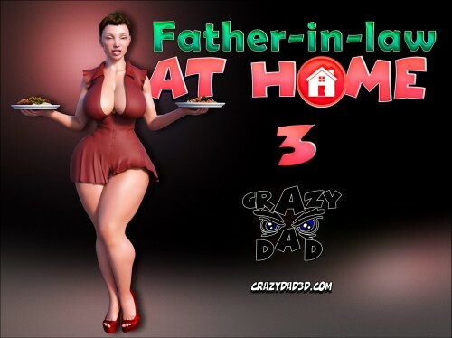 Father In Law At Home Part 3 - CrazyDad3D