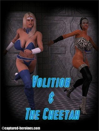Captured Heroines - Volition and the Cheetah 1-7