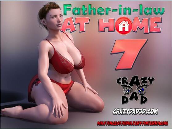 Father-in-Law at Home 7 [Crazy Dad]
