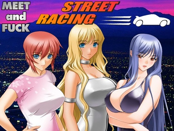 Meet and Fuck - Street Racing