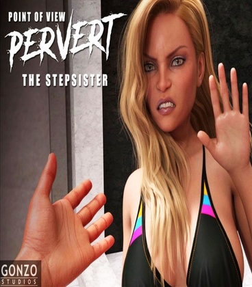 3D  GonzoStudios – POV Pervert – The StepSister