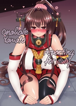 Hentai  Hanauna - Onahole Yamato Reporting for Duty