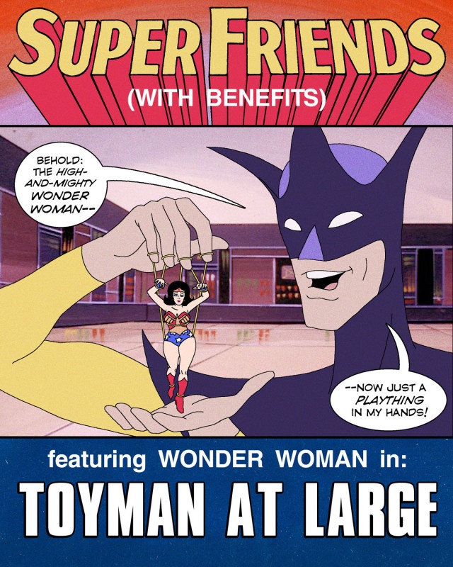 Super Friends with Benefits - Toyman at Large (ongoing)