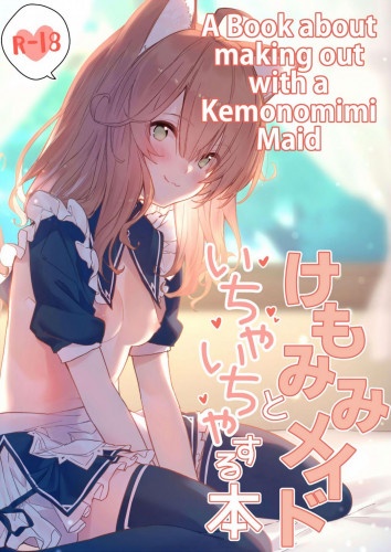 Hentai  Kemomimi Maid to Ichaicha suru Hon A Book about making out with a Kemonomimi Maid