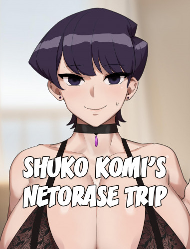 Hentai  Shuko Komi\'s Netorase Trip
