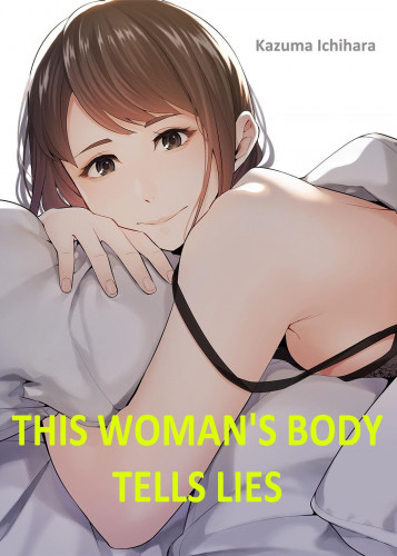 Hentai  This Woman’s Body Tells Lies
