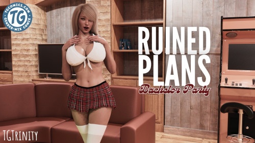 3D  Tgtrinity - Ruined Plans: Bachelor Party