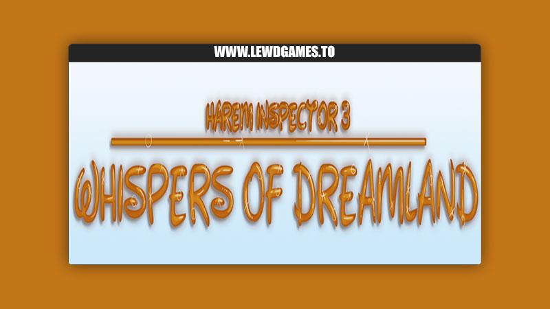 Studio mystery zone games created by Porn Games Harem Inspector 3: Whispers of Dreamland [v1.0]