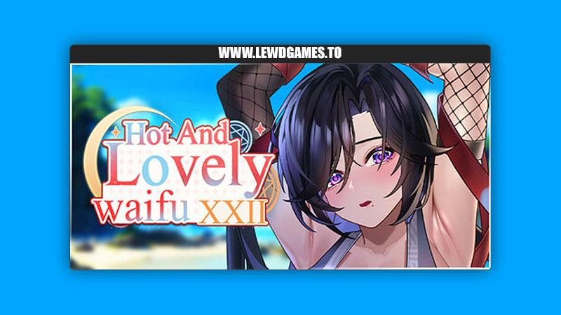 Studio Lovely Games created by Porn Games Hot And Lovely Waifu XXII [Final]