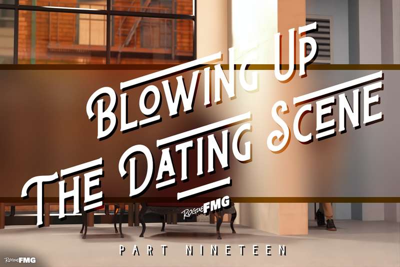 Blowing Up the Dating Scene 19