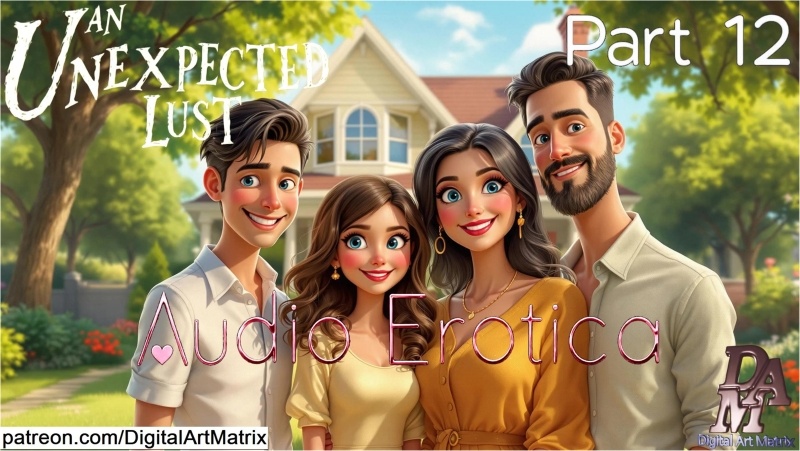 An Unexpected Lust part 12 - Audio Only (Audio Erotica - Erotic Storytelling)